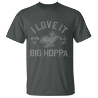 I Love It When You Call Me Big Hoppa T Shirt Funny Easter Day Bunny