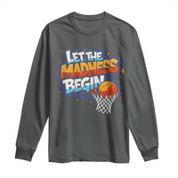 Basketball Bracket Long Sleeve Shirt Funny Let the Madness Begin Sporty Basketball Players Lovers