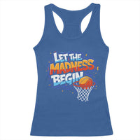 Basketball Bracket Racerback Tank Top Funny Let the Madness Begin Sporty Basketball Players Lovers