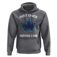 Canada Hockey Hoodie Toronto Just Once Before I Die Vintage Canadian Maple Leafs