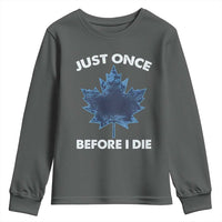 Canada Hockey Youth Sweatshirt Toronto Just Once Before I Die Vintage Canadian Maple Leafs