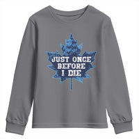 Vintage Canada Hockey Youth Sweatshirt Toronto Just Once Before I Die Maple Leafs