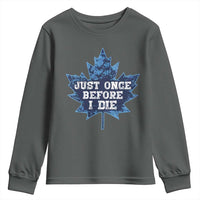 Vintage Canada Hockey Youth Sweatshirt Toronto Just Once Before I Die Maple Leafs