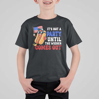 4th of July It's Not A Party Until The Wiener Comes Out T Shirt For Kid Funny Hot Dog Independence Day Patriotic Weenies - Wonder Print Shop