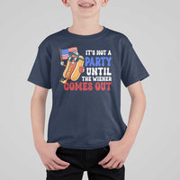 4th of July It's Not A Party Until The Wiener Comes Out T Shirt For Kid Funny Hot Dog Independence Day Patriotic Weenies - Wonder Print Shop