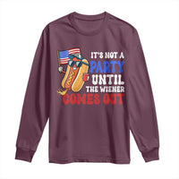 4th of July It's Not A Party Until The Wiener Comes Out Long Sleeve Shirt Funny Hot Dog Independence Day Patriotic Weenies - Wonder Print Shop