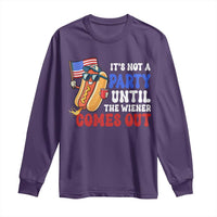 4th of July It's Not A Party Until The Wiener Comes Out Long Sleeve Shirt Funny Hot Dog Independence Day Patriotic Weenies - Wonder Print Shop