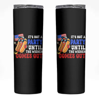 4th of July It's Not A Party Until The Wiener Comes Out Skinny Tumbler Funny Hot Dog Independence Day Patriotic Weenies - Wonder Print Shop