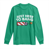 Funny 4th July Just Here To Bang Long Sleeve Shirt USA Fireworks American Flag - Wonder Print Shop