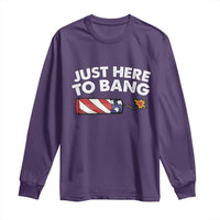 Funny 4th July Just Here To Bang Long Sleeve Shirt USA Fireworks American Flag - Wonder Print Shop