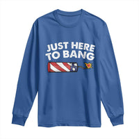 Funny 4th July Just Here To Bang Long Sleeve Shirt USA Fireworks American Flag - Wonder Print Shop