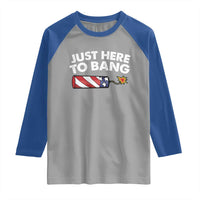 Funny 4th July Just Here To Bang Raglan Shirt USA Fireworks American Flag - Wonder Print Shop