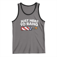 Funny 4th July Just Here To Bang Tank Top USA Fireworks American Flag - Wonder Print Shop