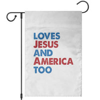 Loves Jesus and America Too Garden Flag 4th of July Patriotic - Wonder Print Shop