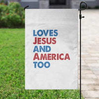Loves Jesus and America Too Garden Flag 4th of July Patriotic - Wonder Print Shop