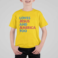 Loves Jesus and America Too T Shirt For Kid 4th of July Patriotic - Wonder Print Shop