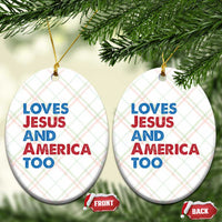 Loves Jesus and America Too Ceramic Ornament 4th of July Patriotic - Wonder Print Shop