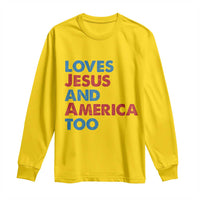 Loves Jesus and America Too Long Sleeve Shirt 4th of July Patriotic - Wonder Print Shop