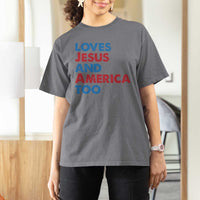 Loves Jesus and America Too T Shirt For Women 4th of July Patriotic - Wonder Print Shop