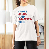 Loves Jesus and America Too T Shirt For Women 4th of July Patriotic - Wonder Print Shop
