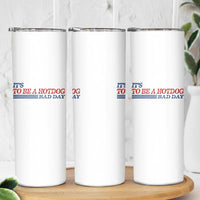 It's A Bad Day To Be A HotDog Skinny Tumbler Funny 4th Of July Patriotic Summer BBQ - Wonder Print Shop