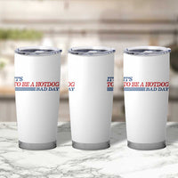 It's A Bad Day To Be A HotDog Tumbler Cup Funny 4th Of July Patriotic Summer BBQ - Wonder Print Shop
