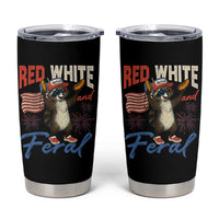 Funny Raccoon July 4th Tumbler Cup Red White and Feral Patriotic Trash Panda - Wonder Print Shop