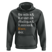 Hamilton Laurens Lafayette Mulligan Burr, Sir Hoodie - Wonder Print Shop