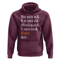Hamilton Laurens Lafayette Mulligan Burr, Sir Hoodie - Wonder Print Shop