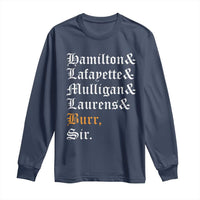 Hamilton Laurens Lafayette Mulligan Burr, Sir Long Sleeve Shirt - Wonder Print Shop