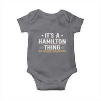 It's a Hamilton Thing You Wouldn't Understand Baby Onesie - Wonder Print Shop