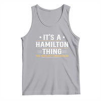 It's a Hamilton Thing You Wouldn't Understand Tank Top - Wonder Print Shop