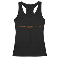 Fatherhood Is Kingdom Work Racerback Tank Top Vintage Christian Dad Cross