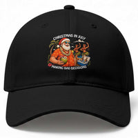 Funny Christmas in July Making Bad Decisions Baseball Cap Tropical Santa Hawaiian Summer Holiday Party