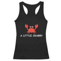 A Little Crabby Racerback Tank Top Minimalist Beach Meme Summer Aesthetic