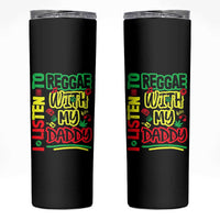 Rasta Baby Skinny Tumbler I Listen to Reggae with My Daddy - Wonder Print Shop