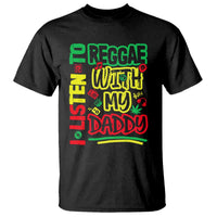 Rasta Baby T Shirt I Listen to Reggae with My Daddy - Wonder Print Shop