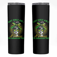 Jamaican Girl Skinny Tumbler Messy Bun Not Only Am I A Princess Im Jamaican Too - Wonder Print Shop