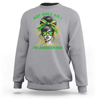 Jamaican Girl Sweatshirt Messy Bun Not Only Am I A Princess Im Jamaican Too - Wonder Print Shop