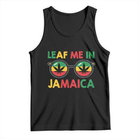 Leaf Me In Jamaica Tank Top Funny Weed Stoner Marijuana Jamaican Rasta Reggae - Wonder Print Shop