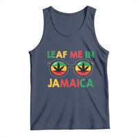 Leaf Me In Jamaica Tank Top Funny Weed Stoner Marijuana Jamaican Rasta Reggae - Wonder Print Shop