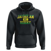 Jamaican Me Horny Hoodie Funny Caribbean Party - Wonder Print Shop