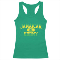 Jamaican Me Horny Racerback Tank Top Funny Caribbean Party - Wonder Print Shop