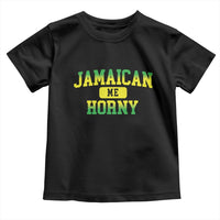 Jamaican Me Horny Toddler T Shirt Funny Caribbean Party - Wonder Print Shop