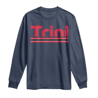 Retro Trini Long Sleeve Shirt Trinidad and Tobago Flag Caribbean Pride Heritage Gift