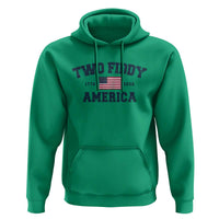 Two Fiddy USA 250th Anniversary Hoodie United States Flag July 4th 2026 1776 Patriotic Humor