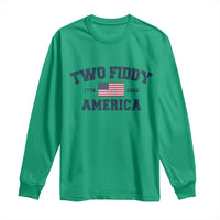 Two Fiddy USA 250th Anniversary Long Sleeve Shirt United States Flag July 4th 2026 1776 Patriotic Humor