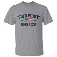 Two Fiddy USA 250th Anniversary T Shirt United States Flag July 4th 2026 1776 Patriotic Humor
