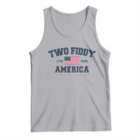Two Fiddy USA 250th Anniversary Tank Top United States Flag July 4th 2026 1776 Patriotic Humor