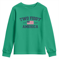 Two Fiddy USA 250th Anniversary Youth Sweatshirt United States Flag July 4th 2026 1776 Patriotic Humor